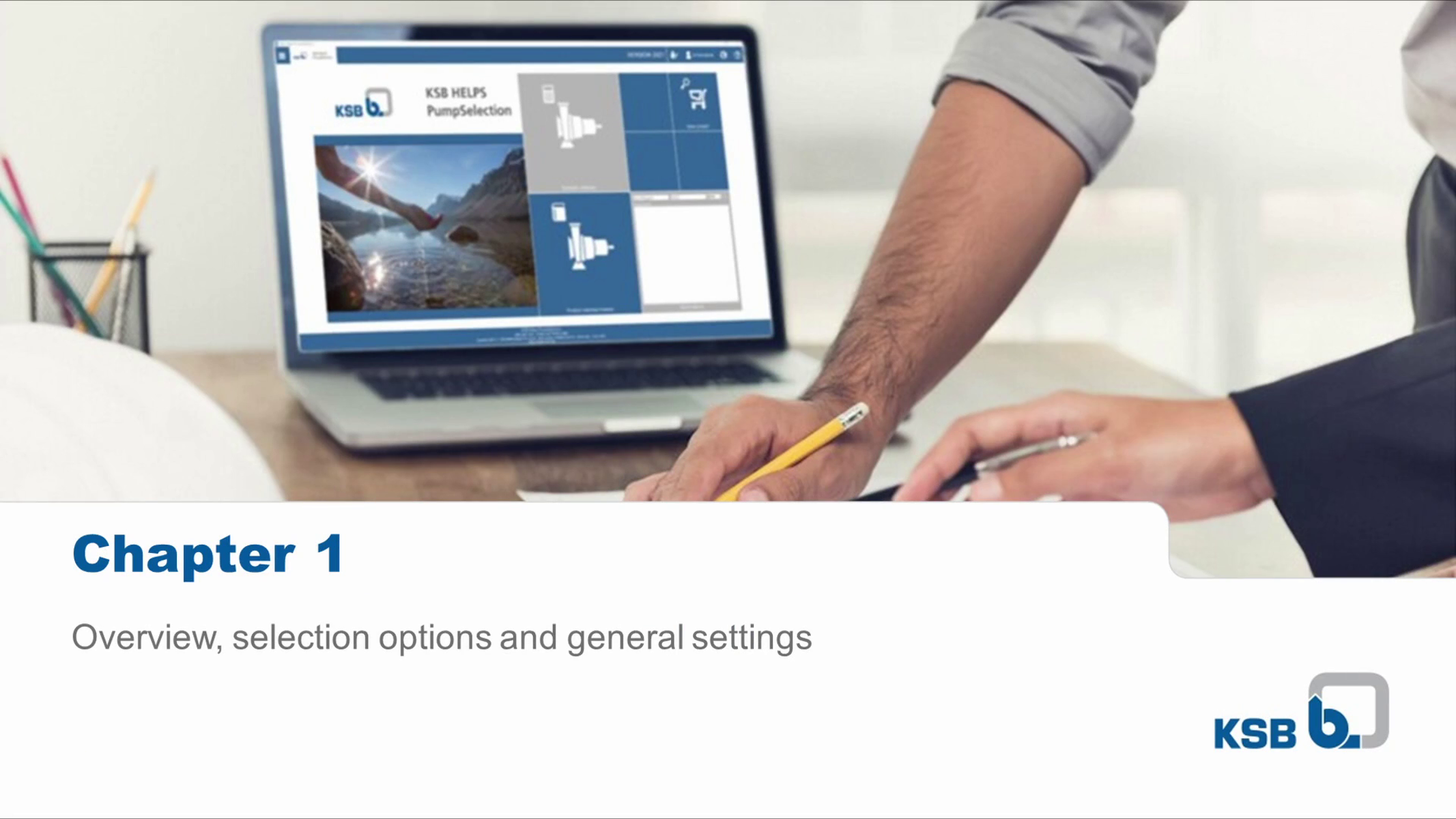 Tutorial KSB HELPS PumpSelection, Chapter 1: Overview, selection options and general settings